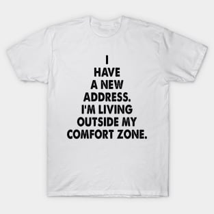 Comfort Zone - motivational and inspirational message T-Shirt